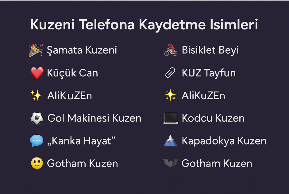kuzeni telefonu kaydetme isimleri